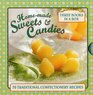 HomeMade Sweets  Candies 70 Traditional Confectionery Recipes