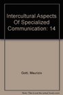 Intercultural Aspects Of Specialized Communication