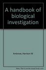 A handbook of biological investigation