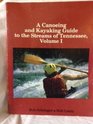 A Canoeing and Kayaking Guide to the Streams of Tennessee Volume 1
