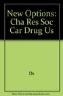 New Options Cha Res Soc Car Drug Us