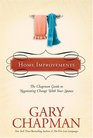 Home Improvements: The Chapman Guide to Negotiating Change With Your Spouse (Marriage Saver)