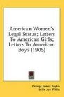 American Women's Legal Status Letters To American Girls Letters To American Boys