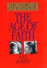 The Age of Faith A History of Medieval CivilizationChristian Islamic and JudaicFrom Constantine to Dante  AD 3251300