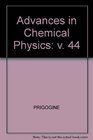 Advances In Chemical Physics Volume 44