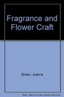 Fragrance and Flower Craft