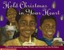 Hold Christmas In Your Heart African American Songs Poems and Stories for the Holidays
