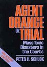 Agent Orange on trial Mass toxic disasters in the courts