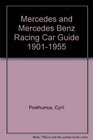 Mercedes and Mercedes Benz Racing Car Guide 19011955