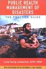 Public Health Management of Disasters The Practice Guide
