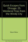 Quick escapes from Chicago 25 weekend trips from the Windy City