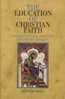 The Education Of Christian Faith Critical And Literary Encounters With The New Testament