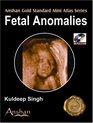 Mini Atlas of Fetal Anomalies