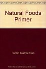 Natural Foods Primer