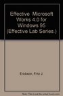Effective  Microsoft Works 40 for Windows 95