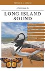 A Field Guide to Long Island Sound Coastal Habitats Plant Life Fish Seabirds Marine Mammals and Other Wildlife