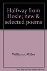 Halfway from Hoxie new  selected poems