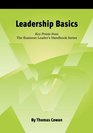 Leadership Basics Key Points from The Business Leader's Handbook Series