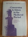Conversion to Islam in the Medieval Period An Essay in Quantitative History