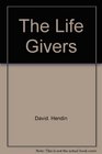The life givers