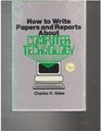 How to Write Papers and Reports About Computer Technology