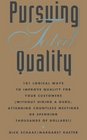 Pursuing Total Quality  One Hundred One Logical Ways to Improve Quality for Your Customers