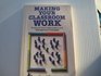 Making Your Classroom Work Tried and True Organization and Management Strategies
