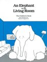 An Elephant In the Living Room - The Children's Book