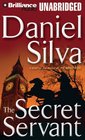 The Secret Servant (Gabriel Allon, Bk 7) (Audio CD) (Unabridged)