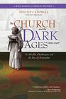 The Church and the Dark Ages  St Benedict Charlemagne and the Rise of Christendom