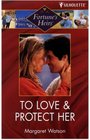 To Love and Protect Her (Fortunes of Texas, Bk 16)