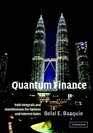 Quantum Finance  Path Integrals and Hamiltonians for Options and Interest Rates