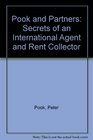 Pook and Partners Secrets of an International Agent and Rent Collector