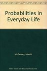 Probabilities in Everyday Life