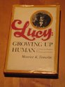 Lucy: Growing Up Human : A Chimpanzee Daughter in a Psychotherapist's Family