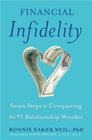 Financial Infidelity Seven Steps to Conquering the 1 Relationship Wrecker