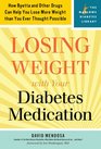 Losing Weight with Your Diabetes Medication How Byetta and Other Drugs Can Help You Lose More Weight than You Ever Thought Possible