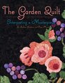 The Garden Quilt Interpreting a Masterpiece