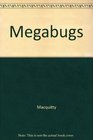 Megabugs