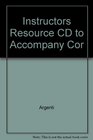 Instructors Resource CD to Accompany Cor