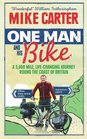 One Man and His Bike A 5000 Mile LifeChanging Journey Round the Coast of Britain