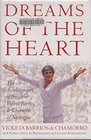 DREAMS OF THE HEART: The Autobiography of President Violeta Barrios de Chamorro of Nicaragua