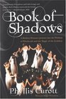 Book of Shadows A Modern Woman's Journey into the Wisdom of Witchcraft and the Magic of the Goddess