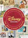 Disney Dossiers Files of Character from the Walt Disney Studios