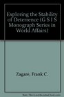 Exploring the Stability of Deterrence