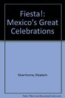 Fiesta Mexico's Great Celebrations