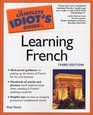 Complete Idiot's Guide to Learning French 3E