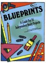 Blueprints A Guide for 16 Independent Study Projects