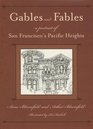 Gables and Fables: A Portrait of San Francisco's Pacific Heights