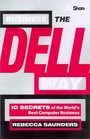 Business the Dell Way  Secrets of the World's Best Computer Business